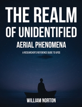 Paperback The Realm Of Unidentified Aerial Phenomena: A Researcher's Reference Guide to UFOs Book