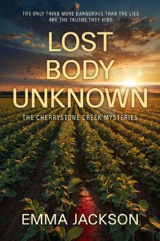 Paperback LOST BODY UNKNOWN: A Cozy Thriller (A Cherrystone Creek Mystery) Book