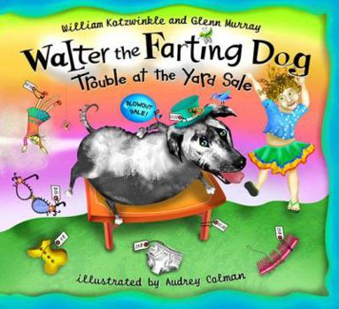 Walter the Farting Dog: Trouble At the Yard Sale - Book #2 of the Walter the Farting Dog