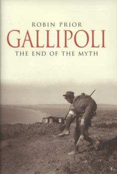 Hardcover Gallipoli: The End of the Myth Book