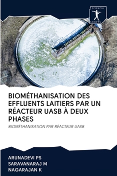 Paperback Biométhanisation Des Effluents Laitiers Par Un Réacteur Uasb À Deux Phases [French] Book