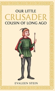 Hardcover Our little Crusader cousin of long ago Book