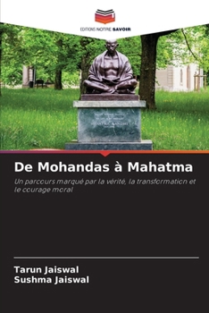 De Mohandas à Mahatma (French Edition)