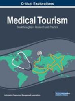 Hardcover Medical Tourism: Breakthroughs in Research and Practice Book