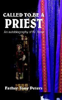 Paperback Called to Be a Priest: An autobiography of Fr. Tony Book