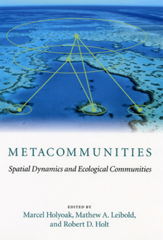 Paperback Metacommunities: Spatial Dynamics and Ecological Communities Book
