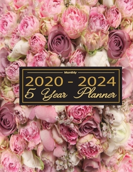Monthly 2020-2024 5 Year Planner: 60 Months Calendar, Appointment Calendar or Business Planners, White Pink Roses background