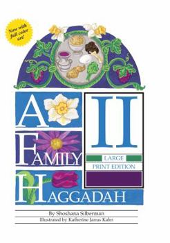 Paperback A Family Haggadah II - Large Print Edition, 2nd Edition Book