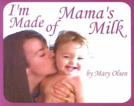 Hardcover Im Made of Mamas Milk Book