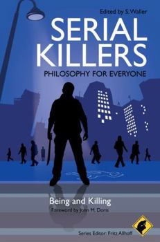 Paperback Serial Killers - Philosophy for Everyone: Being and Killing Book