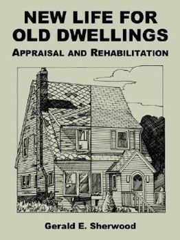 Paperback New Life for Old Dwellings: Appraisal and Rehabilitation Book