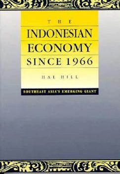 Paperback The Indonesian Economy: Economic Policy and Development Since 1966 in Southeast Asia's Emerging Giant Book