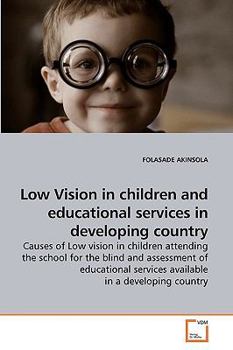 Paperback Low Vision in children and educational services in developing country Book