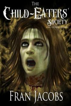 Paperback The Child-Eater's Society and Other Stories Book