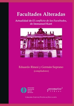 Paperback Facultades Alteradas: Actualidad de El conflicto de las Facultades, de Immanuel Kant [Spanish] Book
