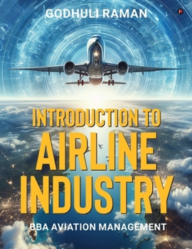 Paperback Introduction to Airline Industry: BBA Aviation Management Book