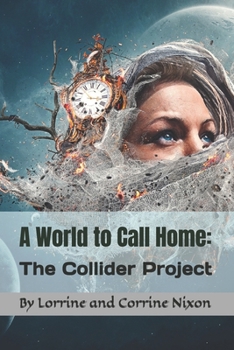 Paperback A World to Call Home: The Collider Project Book