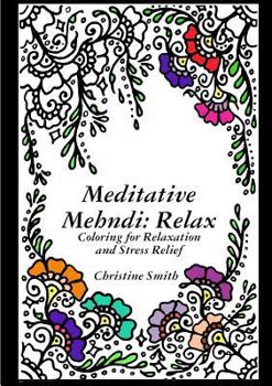 Paperback Meditative Mehndi: Relax Book