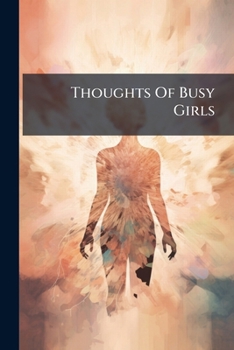 Paperback Thoughts Of Busy Girls Book