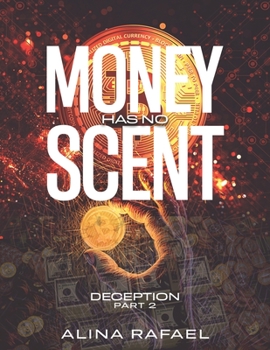 Paperback Money has no scent: Deception Part 2. Book