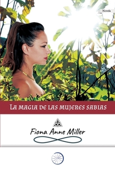 Paperback La magia de las mujeres sabias [Spanish] Book