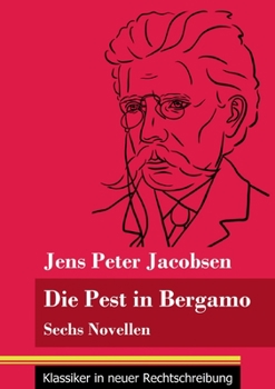 Paperback Die Pest in Bergamo: Sechs Novellen (Band 53, Klassiker in neuer Rechtschreibung) [German] Book
