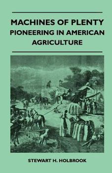 Paperback Machines Of Plenty - Pioneering In American Agriculture Book