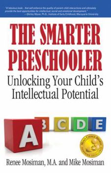 The Smarter Preschooler: Unlocking Your Child's Intellectual Potential