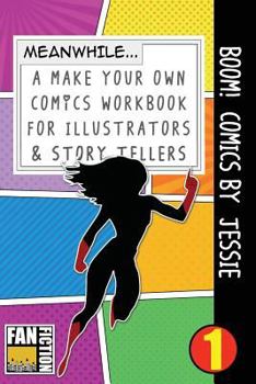 Paperback Boom! Comics by Jessie: A What Happens Next Comic Book for Budding Illustrators and Story Tellers Book