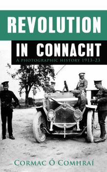 Paperback Revolution in Connacht: A Photographic History 1913-23 Book