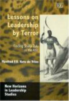 Paperback Lessons on Leadership by Terror: Finding Shaka Zulu in the Attic (New Horizons in Leadership Studies series) Book
