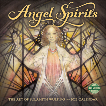 Calendar Angel Spirits 2021 Wall Calendar: The Art of Sulamith Wulfing Book