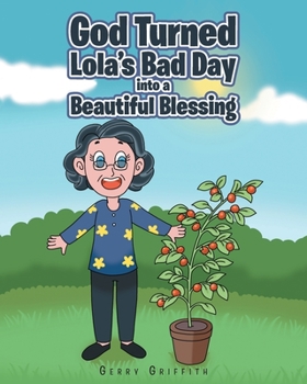 Paperback God Turned Lola's Bad Day into a Beautiful Blessing Book