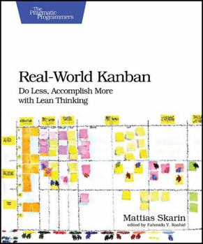 Paperback Real-World Kanban: Do Less, Accomplish More with Lean Thinking Book