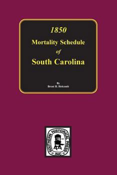 Paperback 1850 Mortality Schedule of South Carolina Book