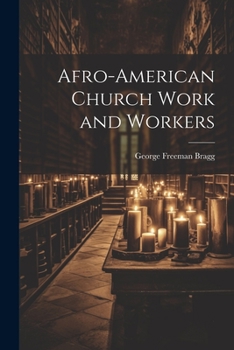 Paperback Afro-American Church Work and Workers Book