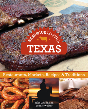 Paperback Barbecue Lover's Texas: Restaurants, Markets, Recipes & Traditions Book