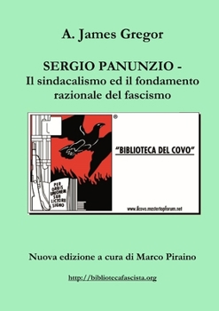 Paperback SERGIO PANUNZIO - Il sindacalismo ed il fondamento razionale del fascismo [Italian] Book