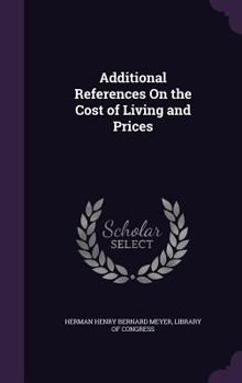 Hardcover Additional References On the Cost of Living and Prices Book