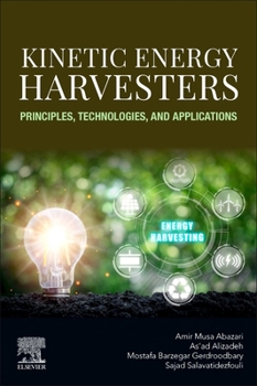 Paperback Kinetic Energy Harvesters: Principles, Technologies, and Applications Book