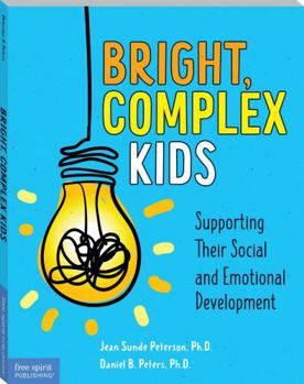 Paperback Bright, Complex Kids: Supporting Their Social and Emotional Development Book