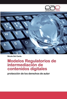 Paperback Modelos Regulatorios de intermediación de contenidos digitales [Spanish] Book