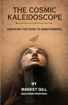 Paperback The Cosmic Kaleidoscope: Cracking the code to Inner Wisdom Book