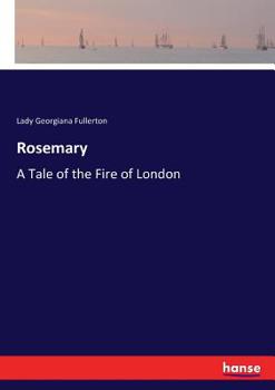 Paperback Rosemary: A Tale of the Fire of London Book