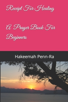 Paperback Receipt For Healing a prayer book for beginners Book