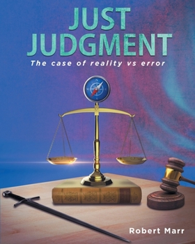 Paperback Just Judgment: The case of reality vs error Book