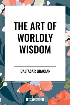 The Art of Worldly Wisdom