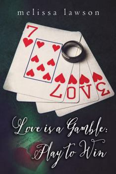 Love is a Gamble: Play to Win (Kyla's Love Triangle Book 2)