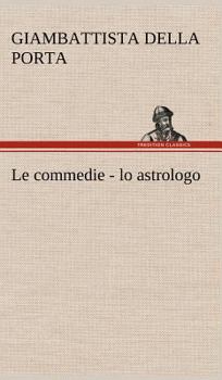 Hardcover Le commedie - lo astrologo [German] Book