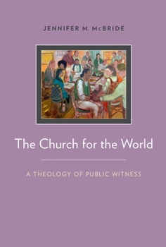 Paperback The Church for the World: A Theology of Public Witness Book